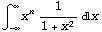 ∫_ (-∞)^∞x^n1/(1 + x^2) x