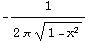 -1/(2 π (1 - x^2)^(1/2))