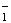$_{1}^{-}$
