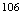 $^{106}$