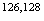 $^{126,128}$