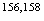 $^{156,158}$