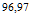 $^{96,97}$