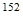 $^{152}$