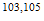 $^{103,105}$