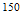 $^{150}$