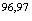 $^{96,97}$