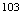 $^{103}$