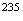 $^{235}$