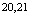 $^{20,21}$