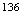 $^{136}$