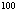 $^{100}$