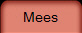 Mees