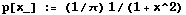 p[x_] := (1/π) 1/(1 + x^2)