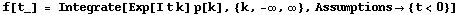 f[t_] = Integrate[Exp[I t k] p[k], {k, -∞, ∞}, Assumptions→ {t<0}]