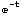 ^(-t)