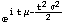 ^( t μ - (t^2 σ^2)/2)